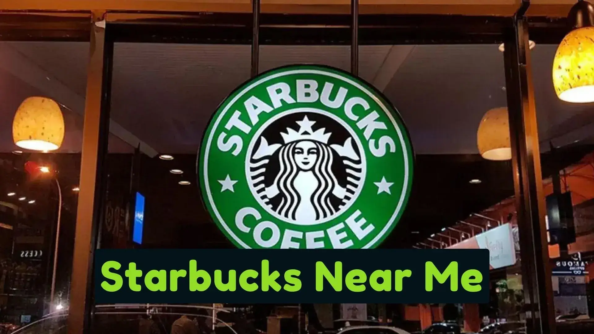 Starbucks Near Me – Discover Finest Coffee Near You 2023
