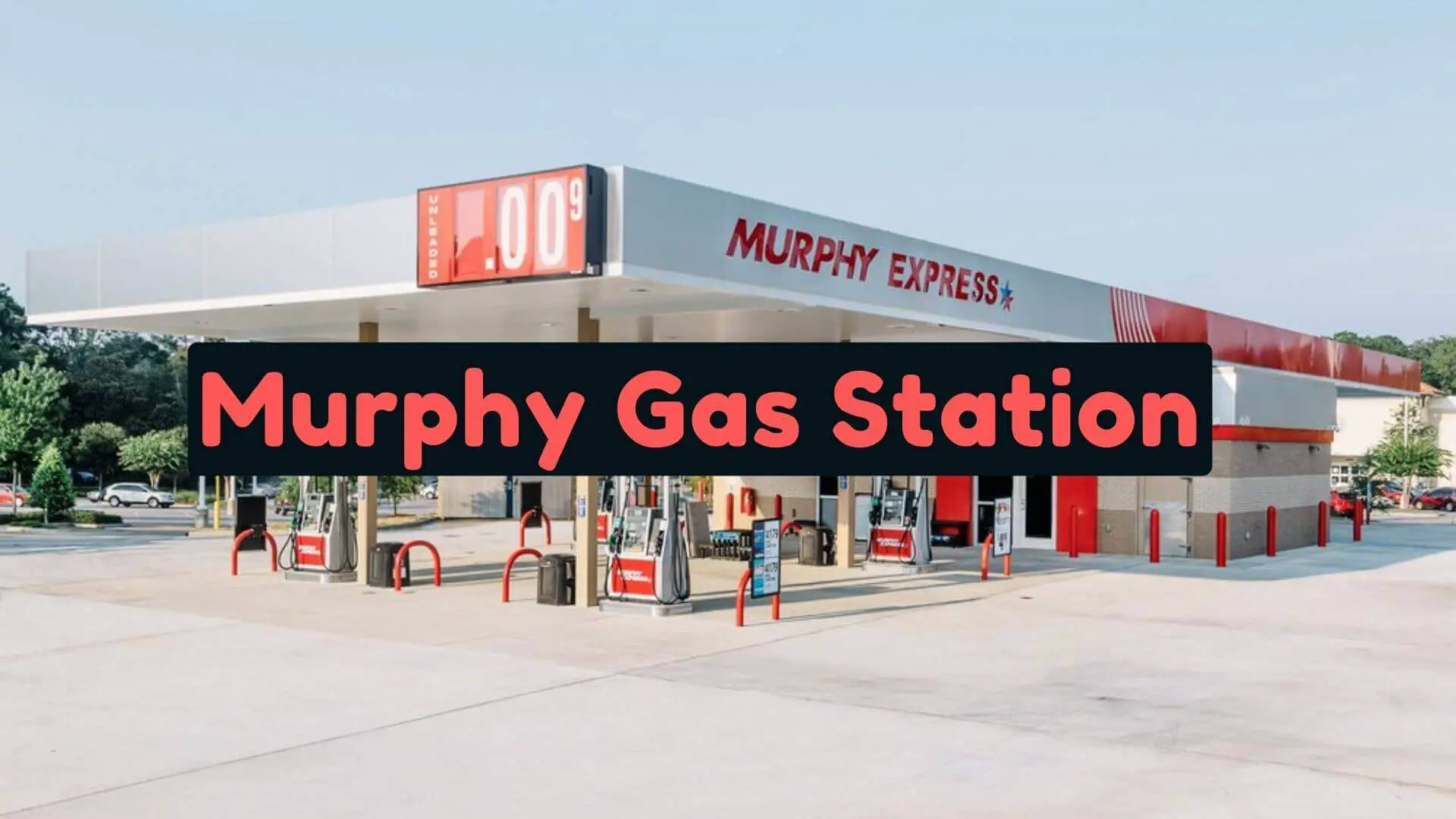 Murphy Gas Station Near Me – Hours