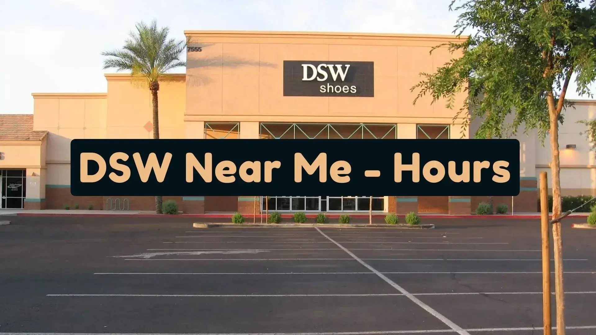 DSW Near Me Location – DSW Hours & Timings