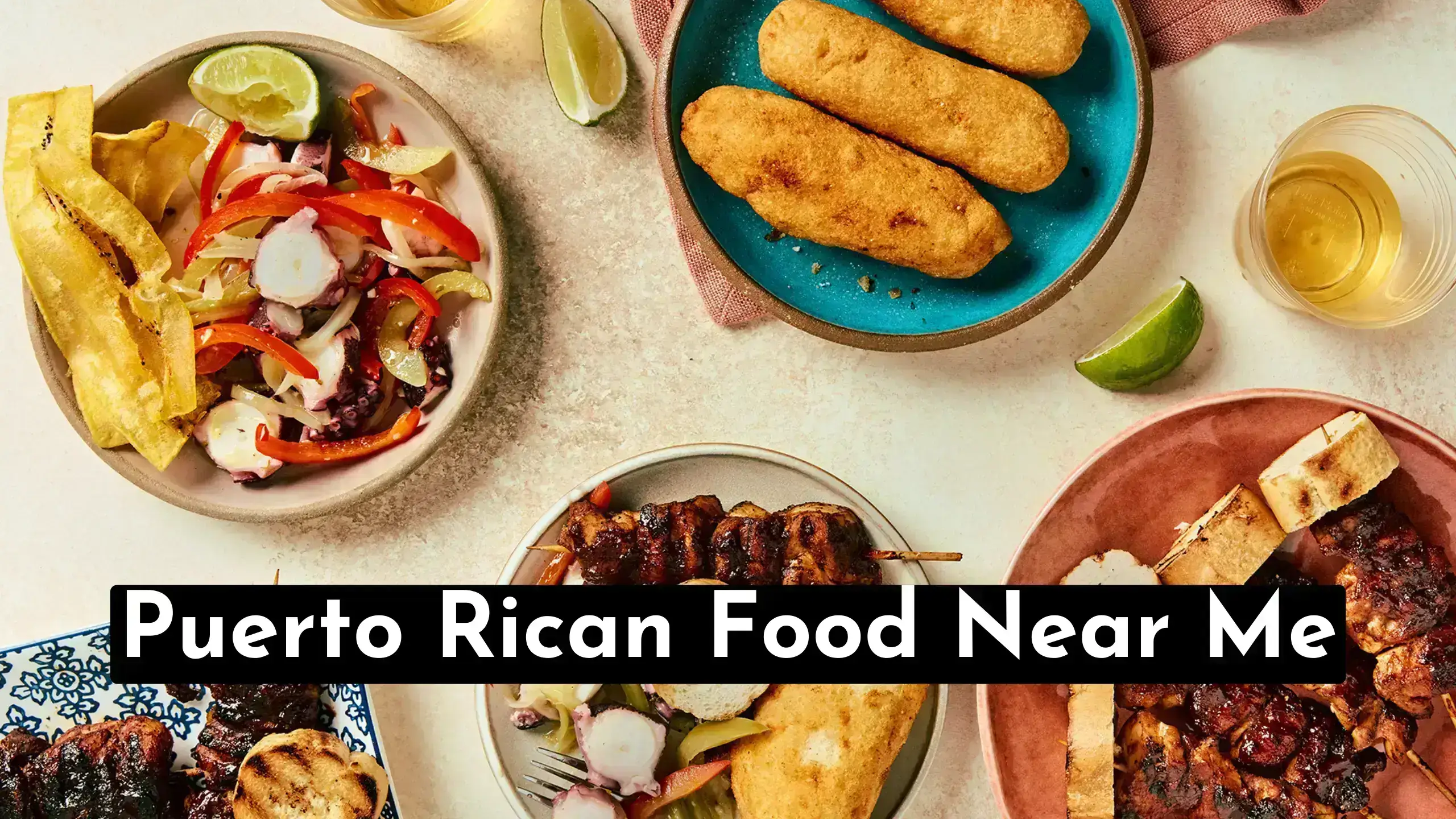 A Quick Guide To Find Puerto Rican Food Near Me | Also Quickly Find What Are The Best Dishes To Try In Puerto Rican Restaurants Near To Me.