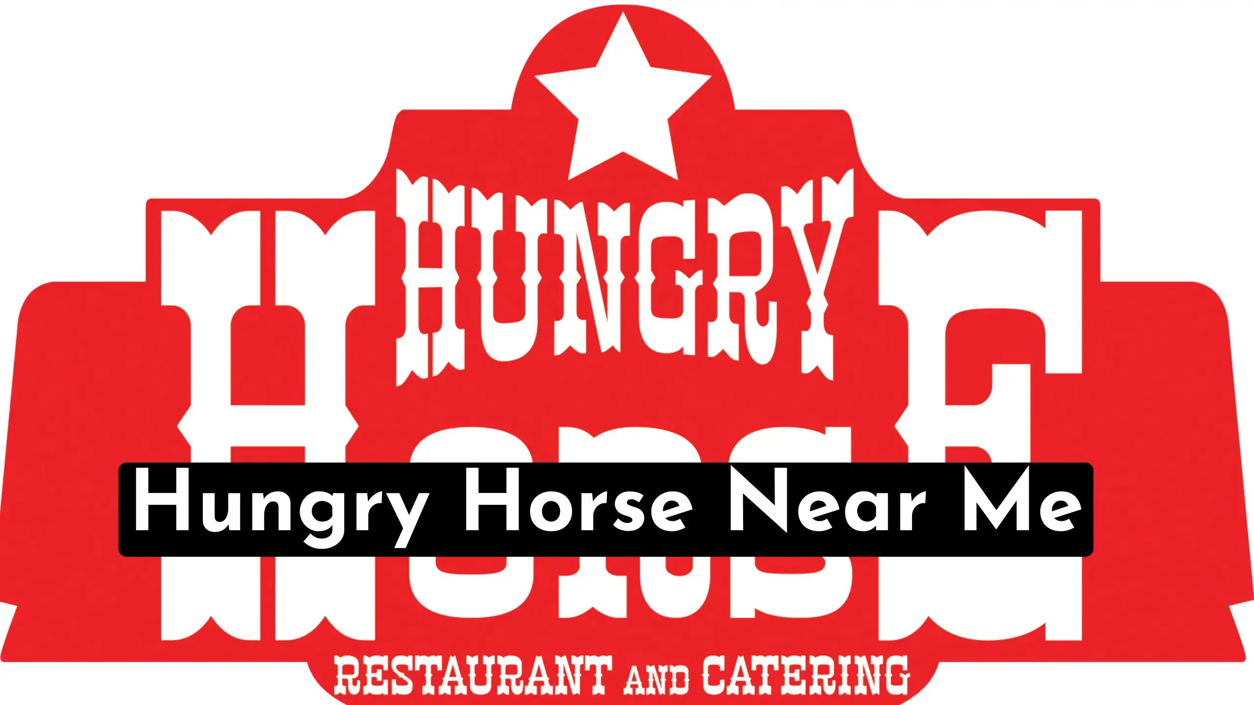 Hungry Horse Near Me 🎠 Find Locations & Menu