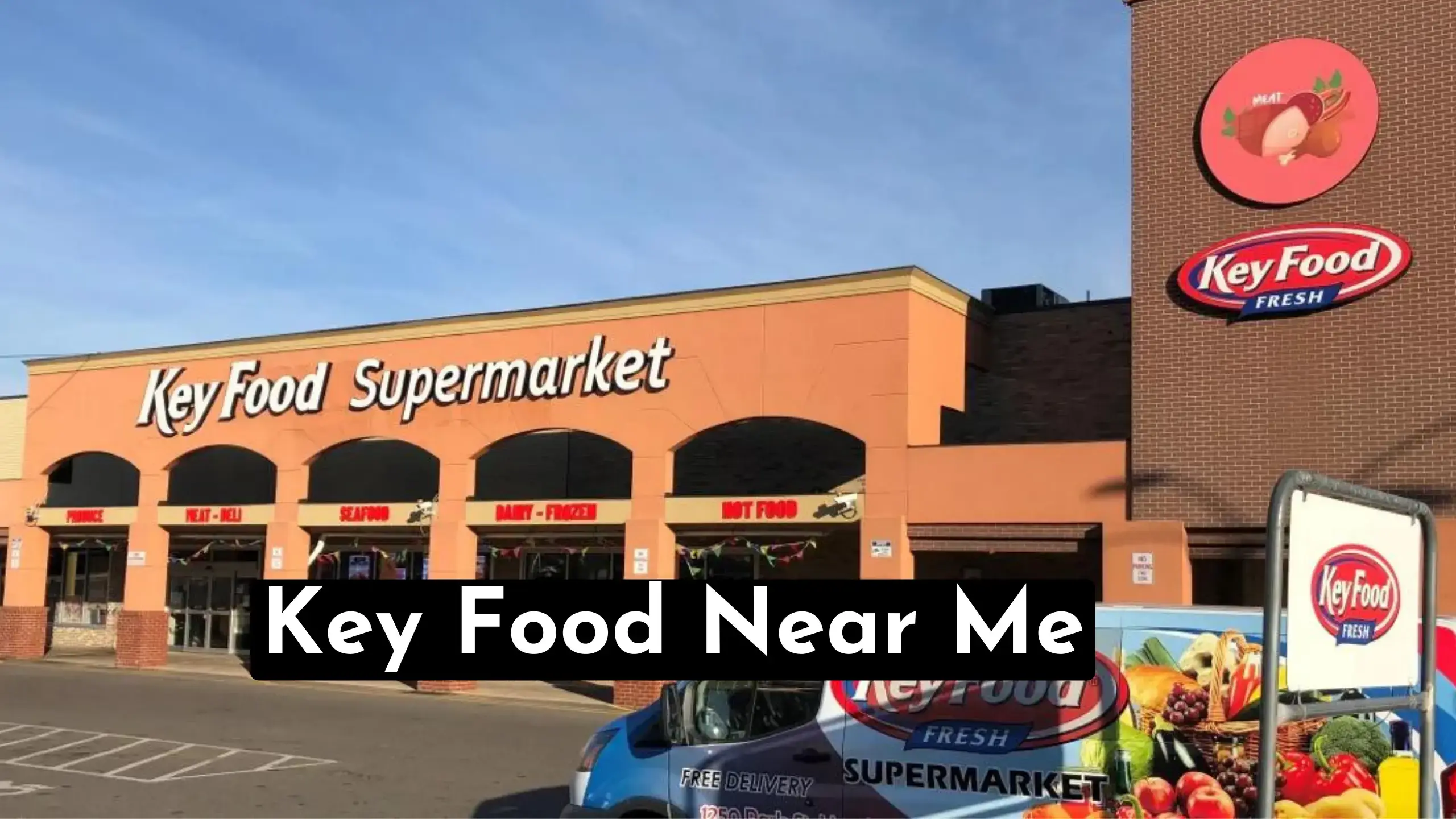 A Quick Guide To Find Key Food Near Me Locations |Also Quickly Find The Key Benefits Of Supermarket Chain With Related FAQs| open-near-me.com