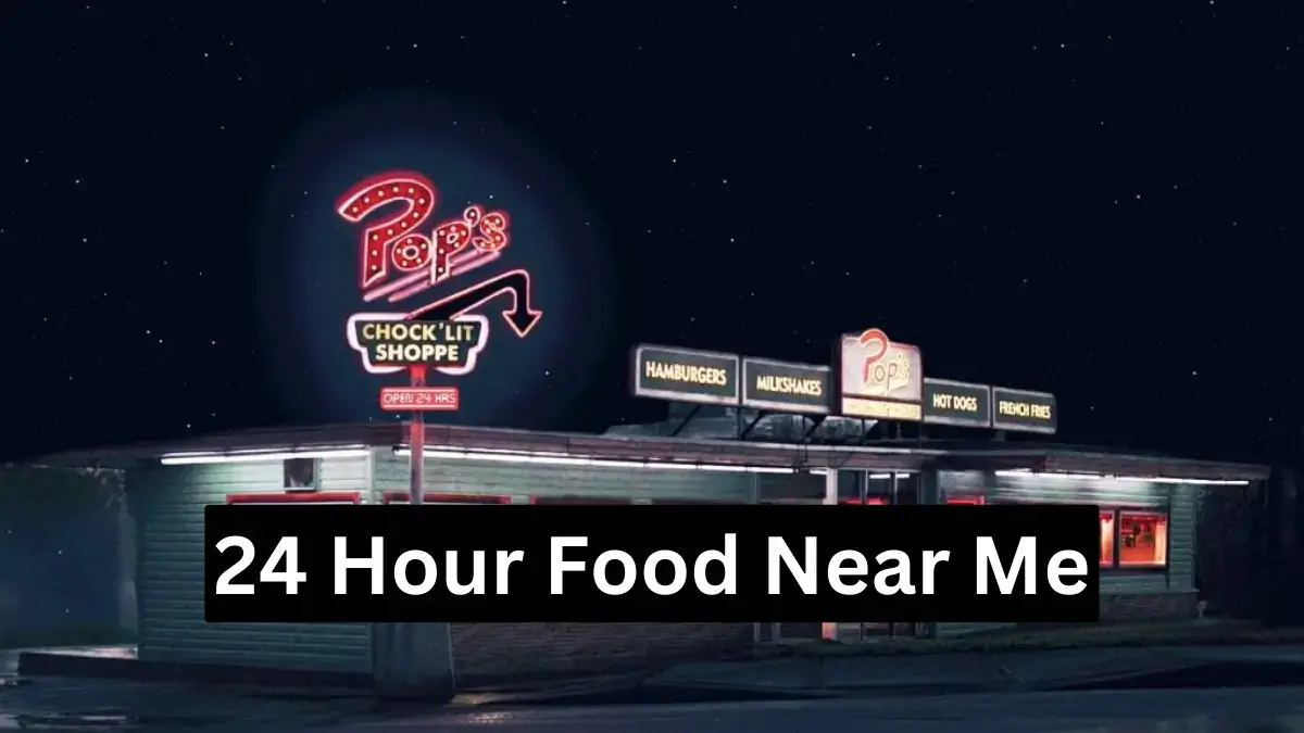 24 Hour Food Near Me : Satisfy Late-Night Hunger