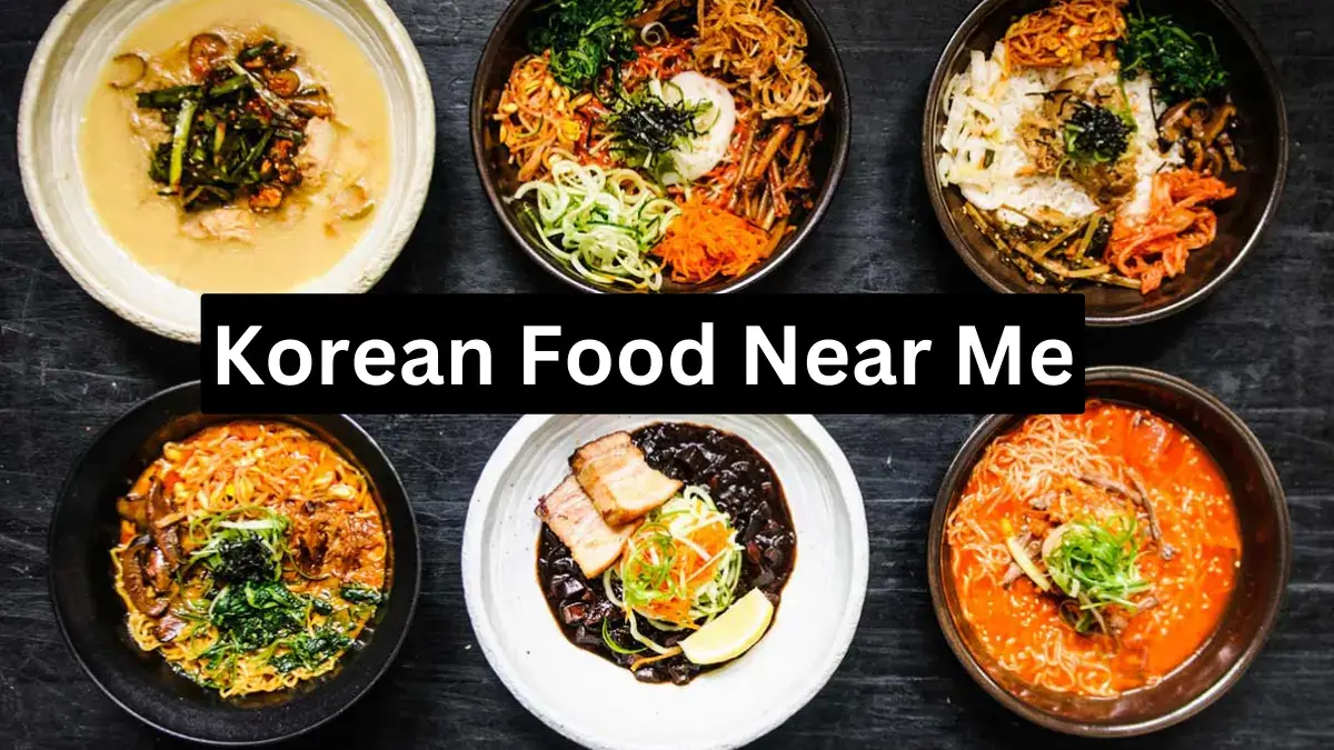 A Quick Guide To Find Best korean Food Near Me Locations And Restaurants | Also Quickly Discover The List Of Best Korean Dishes Near To You.