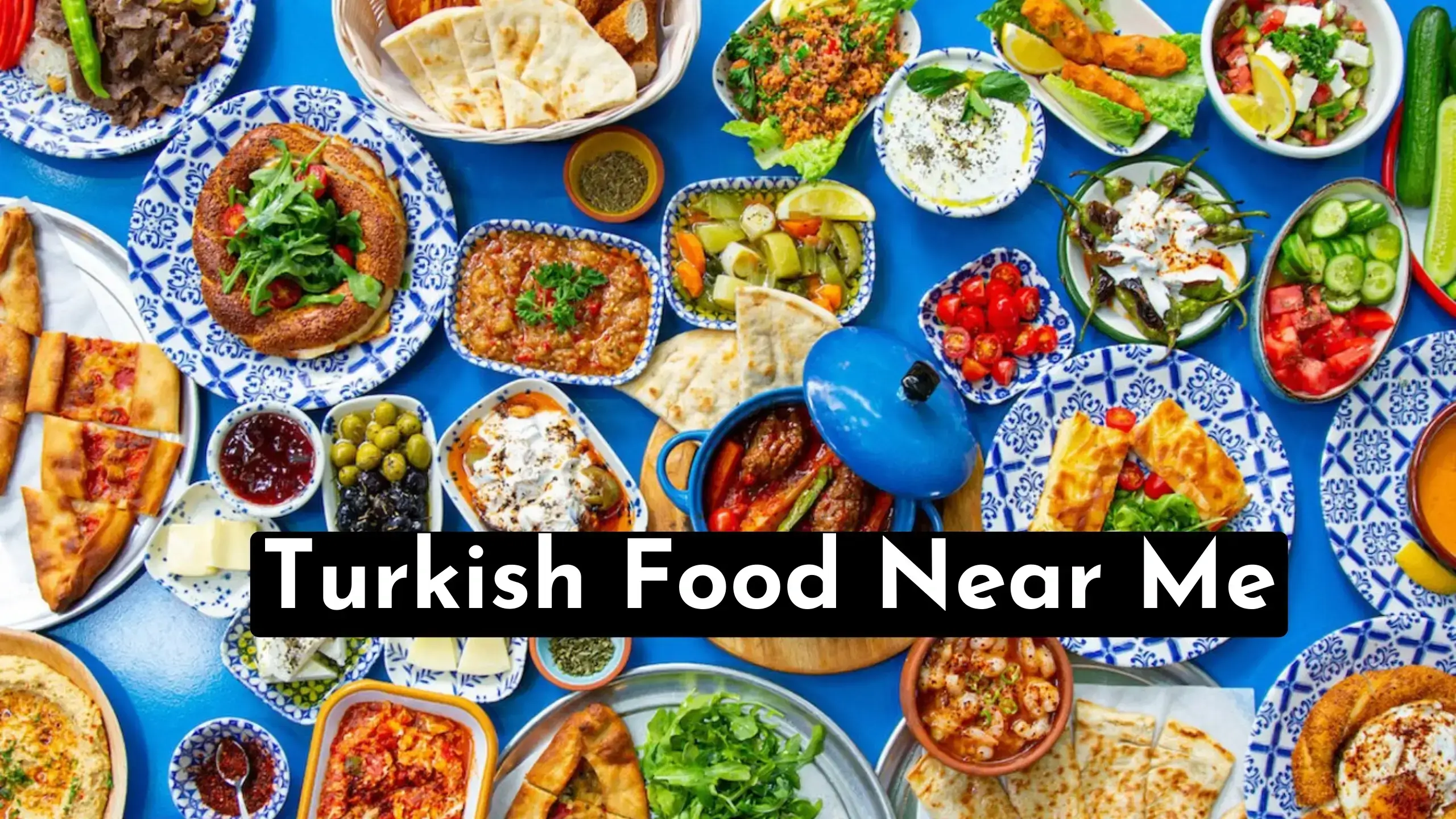 Turkish Food Near Me 😋 Find Best Place To Eat!