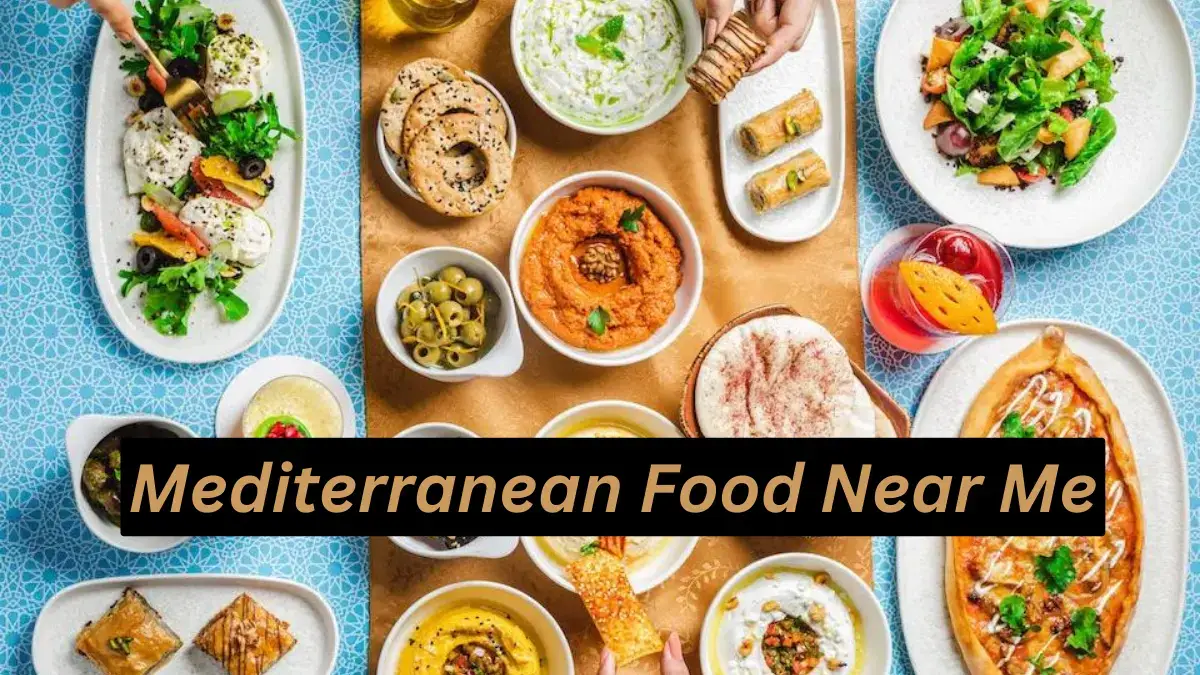Best Mediterranean Food Near Me – Your Ultimate Guide – 2023