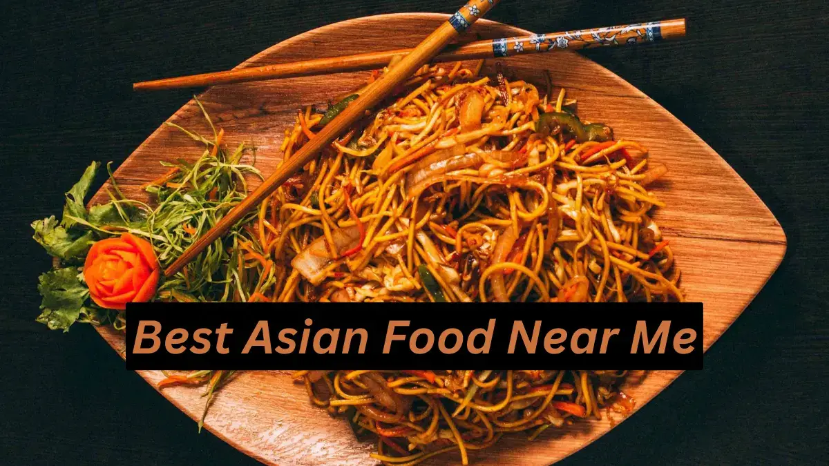 Best Asian Food Near Me Guide & Reviews 2023