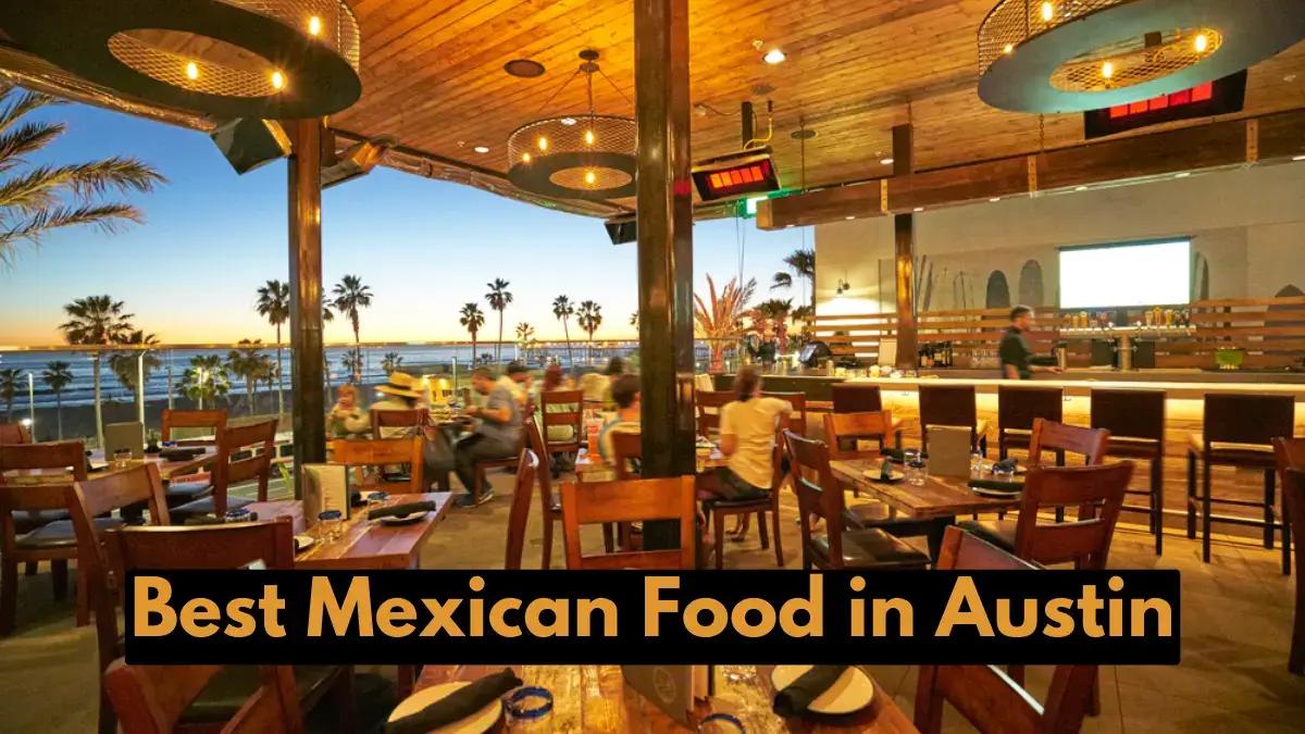 Best Mexican Food in Austin, Texas USA